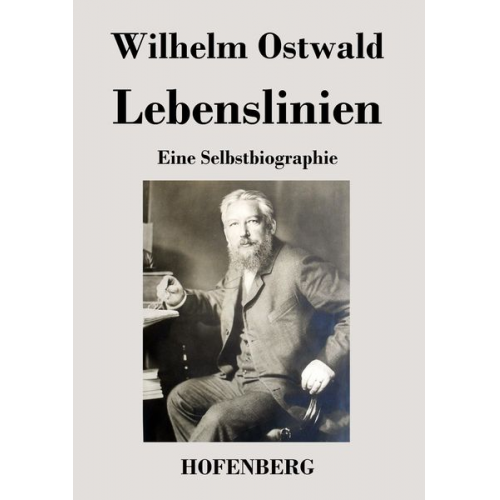 Wilhelm Ostwald - Lebenslinien