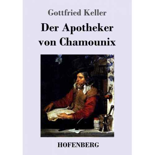 Gottfried Keller - Der Apotheker von Chamounix