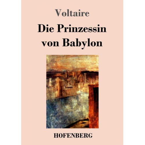 Voltaire - Die Prinzessin von Babylon