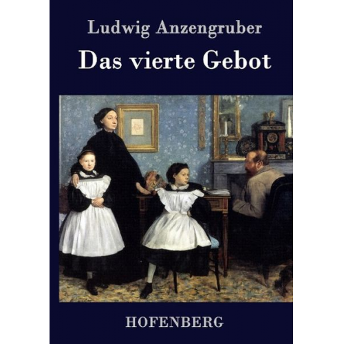 Ludwig Anzengruber - Das vierte Gebot