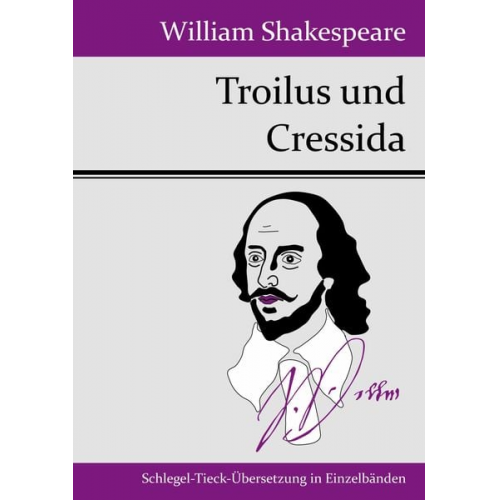 William Shakespeare - Troilus und Cressida