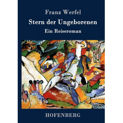 Franz Werfel - Stern der Ungeborenen