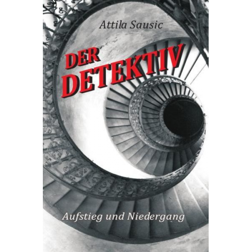 Attila Sausic - Der Detektiv