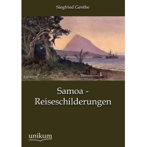 Siegfried Genthe - Samoa - Reiseschilderungen