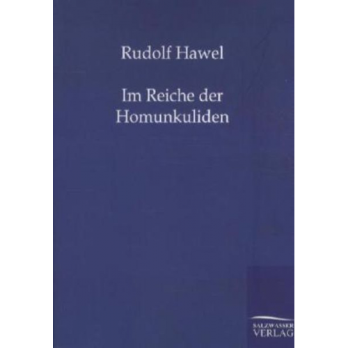 Rudolf Hawel - Im Reiche der Homunkuliden