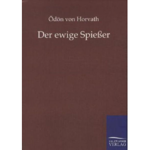 Ödön Horvath - Der ewige Spießer