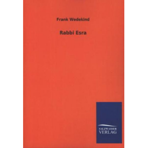 Frank Wedekind - Rabbi Esra