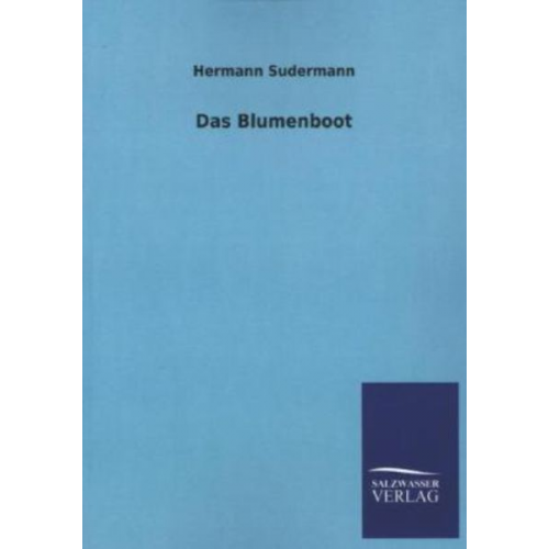 Hermann Sudermann - Das Blumenboot