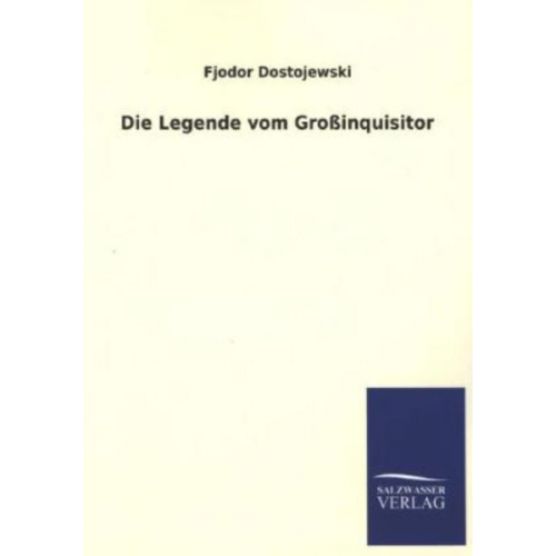 Fjodor M. Dostojewski - Die Legende vom Großinquisitor