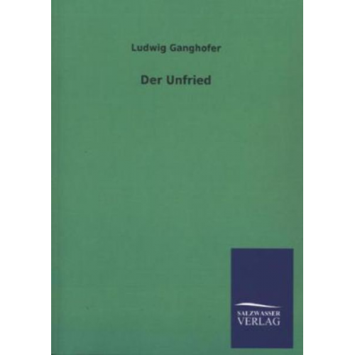 Ludwig Ganghofer - Der Unfried