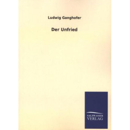 Ludwig Ganghofer - Der Unfried