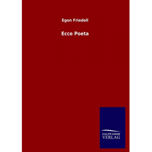 Egon Friedell - Ecce Poeta