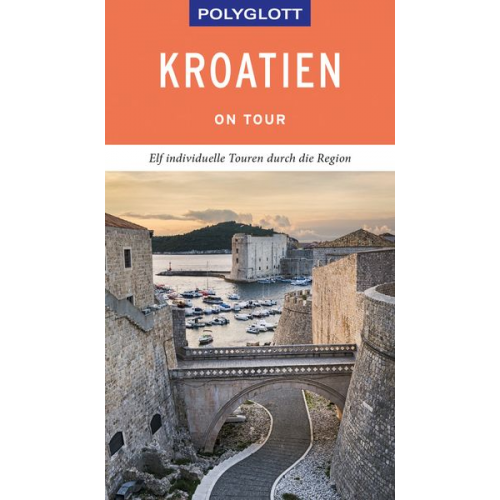 Friedrich Köthe - POLYGLOTT on tour Reiseführer Kroatien