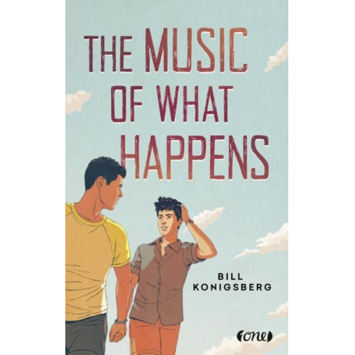 Bill Konigsberg - The Music of What Happens