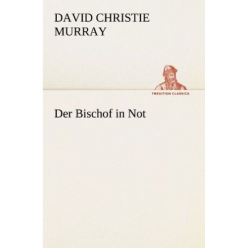 David Christie Murray - Der Bischof in Not