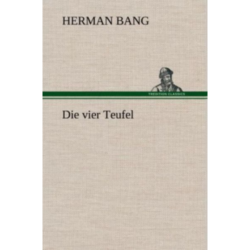Herman Bang - Die vier Teufel