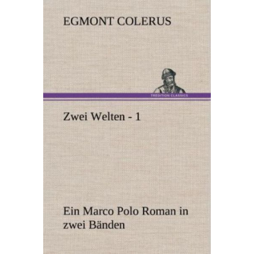 Egmont Colerus - Zwei Welten - 1