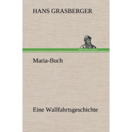 Hans Grasberger - Maria-Buch