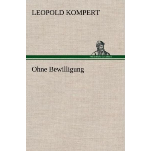 Leopold Kompert - Ohne Bewilligung