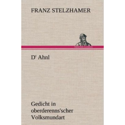 Franz Stelzhamer - D' Ahnl
