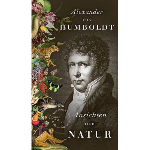 Alexander Humboldt - Ansichten der Natur