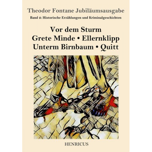 Theodor Fontane - Historische Erzählungen und Kriminalgeschichten