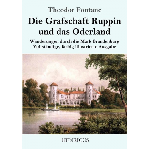 Theodor Fontane - Die Grafschaft Ruppin und das Oderland