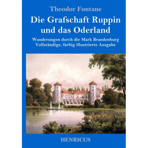 Theodor Fontane - Die Grafschaft Ruppin und das Oderland