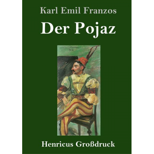 Karl Emil Franzos - Der Pojaz (Großdruck)