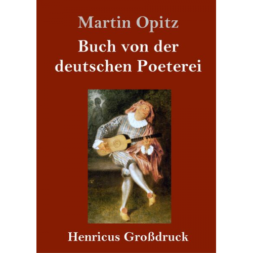 Martin Opitz - Buch von der deutschen Poeterei (Großdruck)