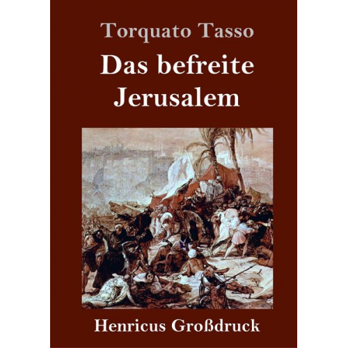 Torquato Tasso - Das befreite Jerusalem (Großdruck)