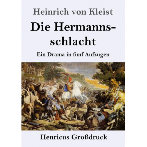 Heinrich Kleist - Die Hermannsschlacht (Großdruck)