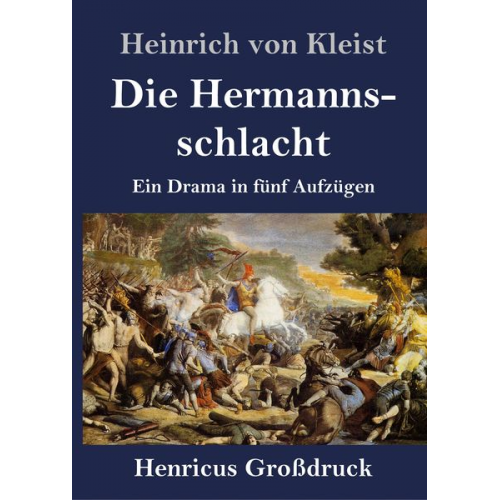 Heinrich Kleist - Die Hermannsschlacht (Großdruck)