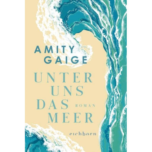 Amity Gaige - Unter uns das Meer