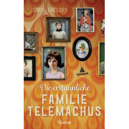 Daryl Gregory - Die erstaunliche Familie Telemachus