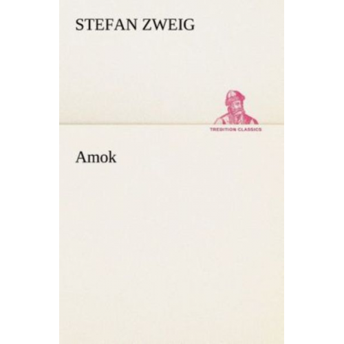 Stefan Zweig - Amok