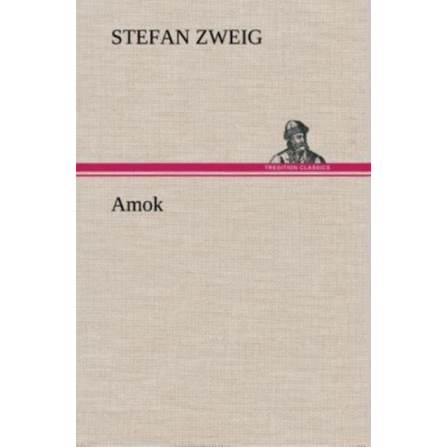 Stefan Zweig - Amok