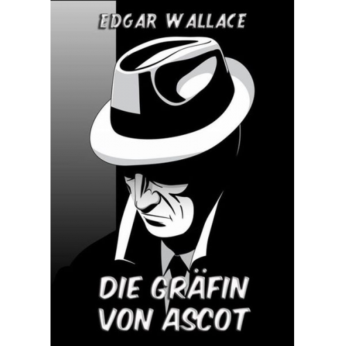 Edgar Wallace - Die Gräfin von Ascot