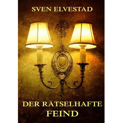 Sven Elvestad - Der rätselhafte Feind