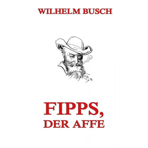 Wilhelm Busch - Fipps, der Affe