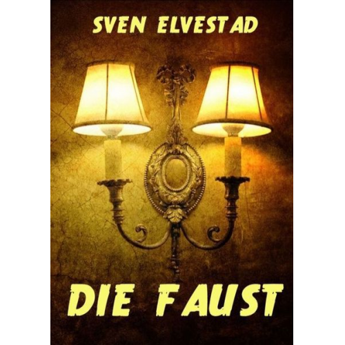 Sven Elvestad - Die Faust