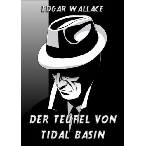 Edgar Wallace - Der Teufel von Tidal Basin