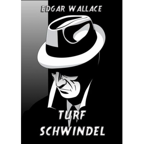 Edgar Wallace - Turfschwindel