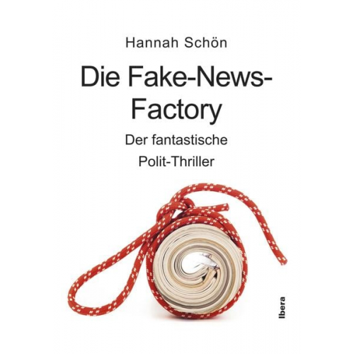 Hannah Schön - Die Fake-News-Factory