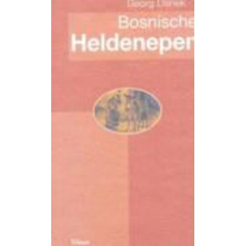 Georg Danek - Bosnische Heldenepen