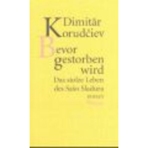 Dimitar Korudciev - Bevor gestorben wird