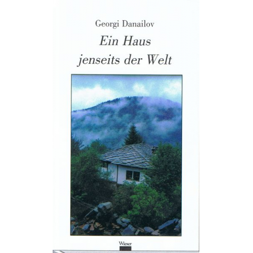 Georgi Danailov - Ein Haus jenseits der Welt