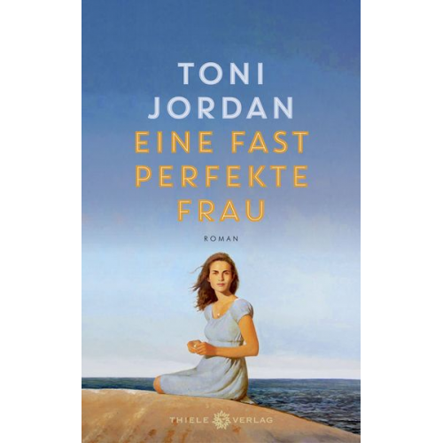 Toni Jordan - Eine fast perfekte Frau