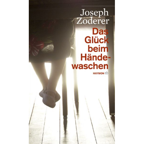 Joseph Zoderer - Das Glück beim Händewaschen