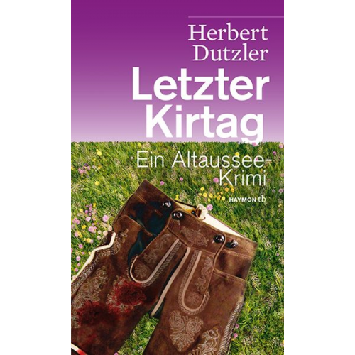 Herbert Dutzler - Letzter Kirtag / Gasperlmaier Bd. 1